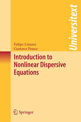 9780387848983: Introduction to Nonlinear Dispersive Equations