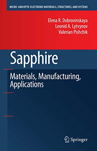9780387856940: Sapphire: Material, Manufacturing, Applications (Micro- and Opto-Electronic Materials, Structures, and Systems)