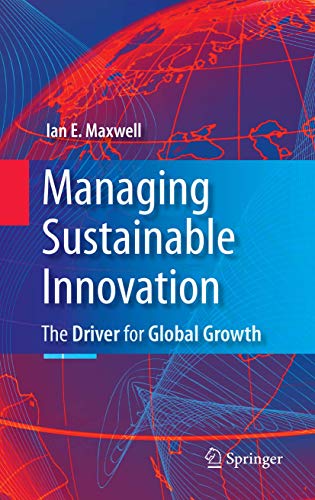 9780387875804: Managing Sustainable Innovation: The Driver for Global Growth