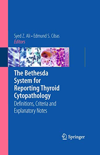 Beispielbild fr The Bethesda System for Reporting Thyroid Cytopathology: Definitions, Criteria and Explanatory Notes zum Verkauf von BooksRun