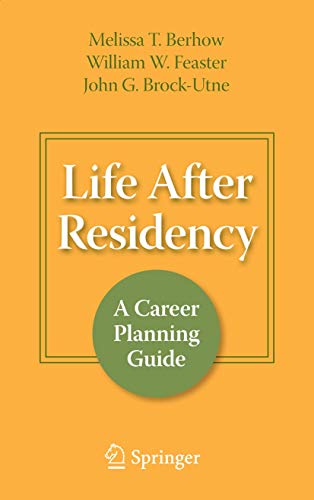 9780387876917: Life After Residency: A Career Planning Guide
