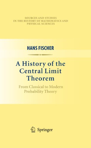 9780387878560: A History of the Central Limit Theorem: From Classical to Modern Probability Theory (Sources and Studies in the History of Mathematics and Physical Sciences)