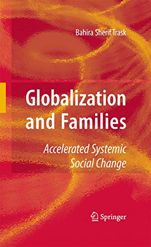 Stock image for Globalization and Families : Accelerated Systemic Social Change for sale by Better World Books