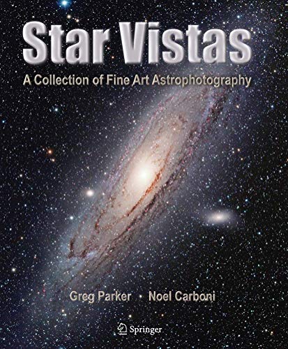 Beispielbild fr Star Vistas: A Collection of Fine Art Astrophotography zum Verkauf von WorldofBooks