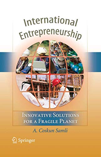 Beispielbild fr International Entrepreneurship: Innovative Solutions for a Fragile Planet zum Verkauf von Ezekial Books, LLC