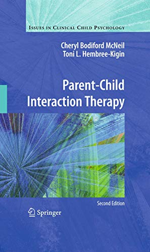 9780387886381: Parent-Child Interaction Therapy (Issues in Clinical Child Psychology)