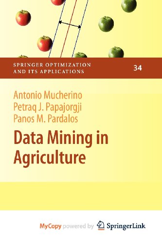 Data Mining in Agriculture (9780387886954) by Petraq J. Papajorgji Panos M. Pardalos; Petraq J. Papajorgji; Panos M. Pardalos