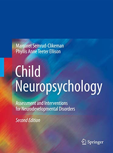 9780387889627: CHILD NEUROPSYCHOLOGY: Assessment and Interventions for Neurodevelopmental Disorders, 2nd Edition