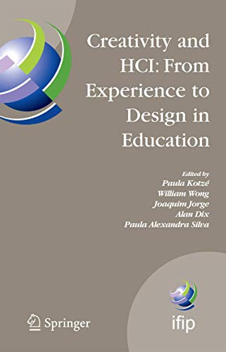 Beispielbild fr Creativity and HCI: From Experience to Design in Education Selected Contributions from HCIEd 2007, March 29-30, 2007, Aveiro, Portugal zum Verkauf von Buchpark