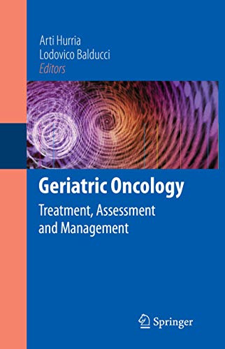 9780387890692: Geriatric Oncology: Treatment, Assessment and Management