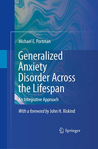Beispielbild fr Generalized Anxiety Disorder Across the Lifespan : An Integrative Approach zum Verkauf von Better World Books