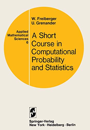 Imagen de archivo de A Short Course in Computational Probability ANS Statistics (Applied Mathematical Sciences) a la venta por Hay-on-Wye Booksellers