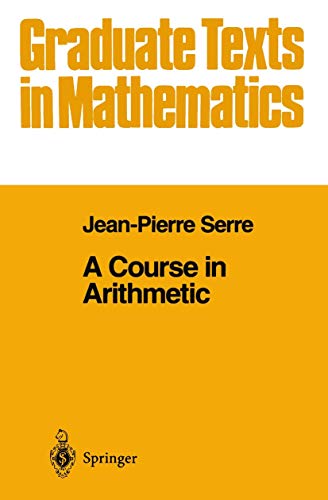 9780387900414: A Course in Arithmetic: 7 (Graduate Texts in Mathematics)