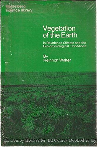 Beispielbild fr Vegetation of the Earth : In Relation to Climate and the Eco-Physiological Conditions zum Verkauf von Better World Books