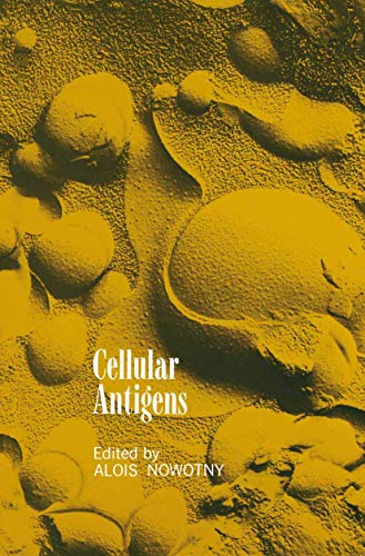 Stock image for Cellular Antigens: Lectures and Summaries of the Conference on Cellular Antigens, Held in Philadelphia, June 7-9, 1971 Sponsored by Ortho Research Foundation for sale by Phatpocket Limited