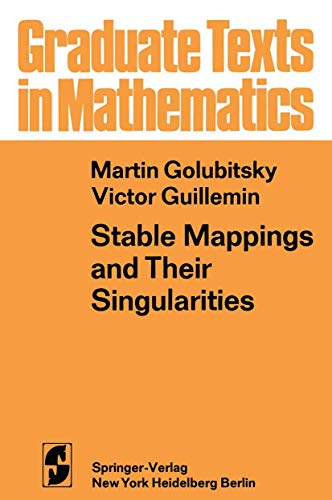 Imagen de archivo de Stable Mappings and Their Singularities a la venta por Second Story Books, ABAA