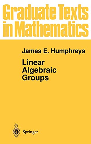 Beispielbild fr Linear Algebraic Groups: 021 (Graduate Texts in Mathematics) zum Verkauf von medimops