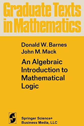 9780387901091: An Algebraic Introduction to Mathematical Logic (Graduate Texts in Mathematics)