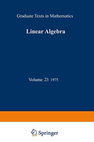 Beispielbild fr Linear Algebra: v. 23 (Graduate Texts in Mathematics) zum Verkauf von medimops