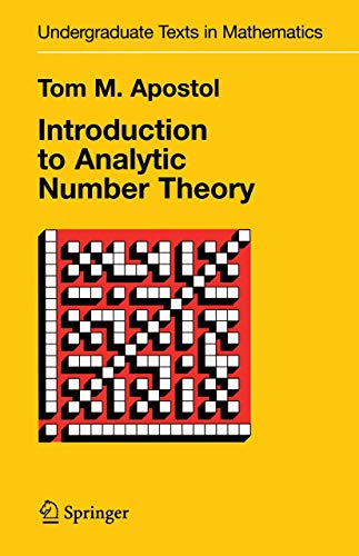 Introduction to Analytic Number Theory - Tom M. Apostol