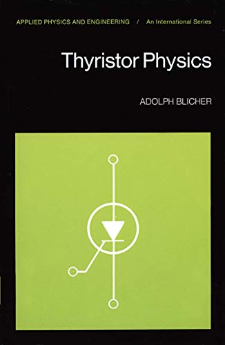 9780387901732: Thyristor Physics: 12 (Applied Physics and Engineering)