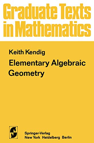 Beispielbild fr Elementary Algebraic Geometry (Graduate Texts in Mathematics) zum Verkauf von Powell's Bookstores Chicago, ABAA