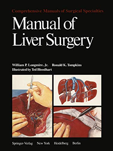 Beispielbild fr MANUAL OF LIVER SURGERY: Comprehensive Manuals of Surgical Specialties Series zum Verkauf von Shoemaker Booksellers