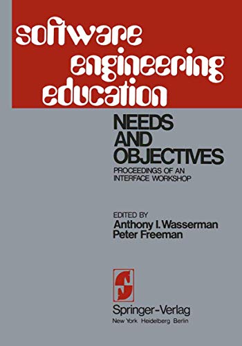 Beispielbild fr Software Engineering Education : Needs and Objectives Proceedings of an Interface Workshop zum Verkauf von Better World Books