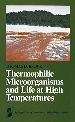 Thermophilic microorganisms and life at high temperatures. Springer series in microbiology. - Brock, Thomas D.