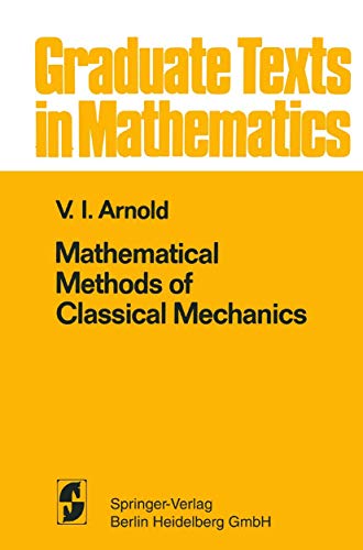 Beispielbild fr Mathematical Methods of Classical Mechanics (Graduate texts in mathematics) zum Verkauf von Powell's Bookstores Chicago, ABAA