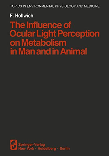 9780387903156: The Influence of Ocular Light Perception on Metabolism in Man and in Animal