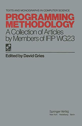 Beispielbild fr Programming Methodology : A Collection of Articles by Members of IFIP WG 2.3 zum Verkauf von Better World Books