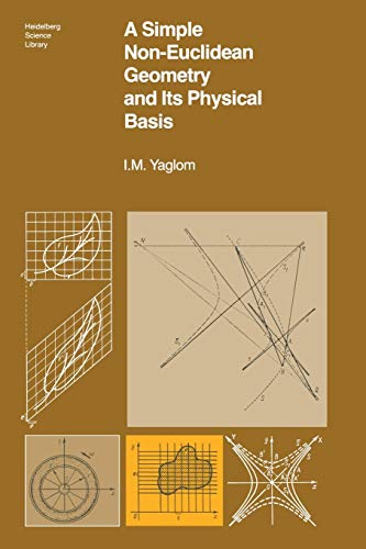 9780387903323: A Simple Non-Euclidean Geometry and Its Physical Basis: An Elementary Account Of Galilean Geometry And The Galilean Principle Of Relativity (Heidelberg Science Library)