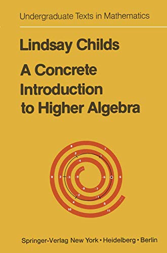 9780387903330: Concrete Introduction to Higher Algebra