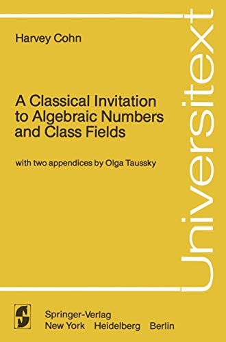 Stock image for A Classical Invitation to Algebraic Numbers and Class Fields for sale by Grey Matter Books