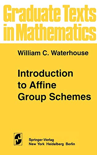 Beispielbild fr Introduction to affine group schemes. Graduate texts in mathematics zum Verkauf von Die Wortfreunde - Antiquariat Wirthwein Matthias Wirthwein