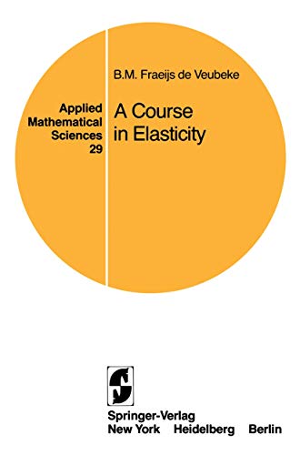 Stock image for A Course in Elasticity: 29 (Applied Mathematical Sciences, 29) for sale by WorldofBooks