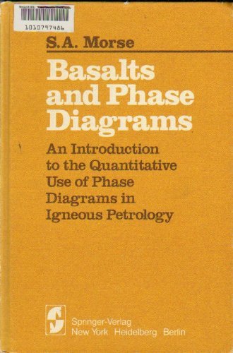 Stock image for Basalts and Phase Diagrams: An Introduction to the Quantitative Use of Phase Diagrams in Igneous Petrology for sale by Anybook.com
