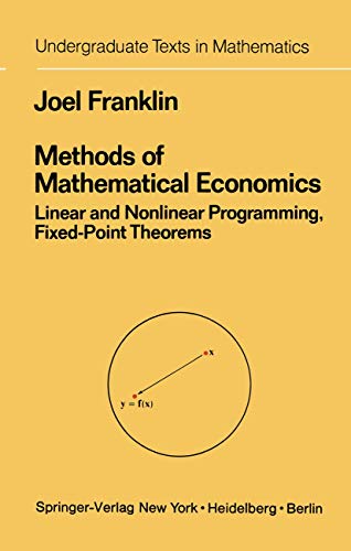 Imagen de archivo de Methods of Mathematical Economics : Linear and Nonlinear Programming, Fixed-Point Theorems a la venta por Better World Books