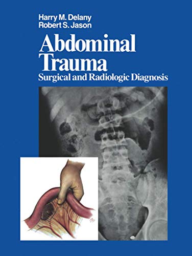 Abdominal Trauma: Surgical and Radiologic Diagnosis.