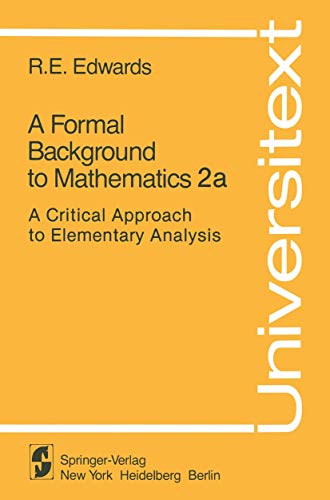 9780387905136: A Formal Background to Mathematics 2a: A Critical Approach to Elementary Analysis (Universitext)