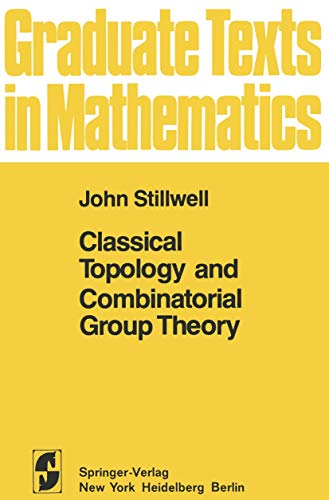 Classical Topology and Combinatorial Group Theory (9780387905167) by Stillwell, John