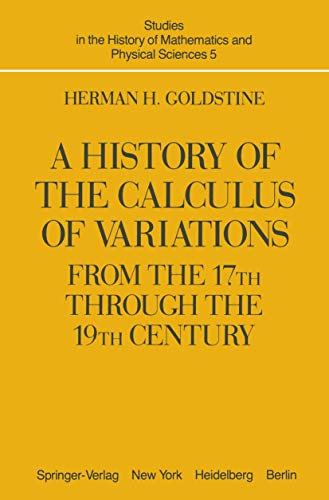 9780387905211: A History of the Calculus of Variations from the 17th through the 19th Century (Studies in the History of Mathematics and Physical Sciences)