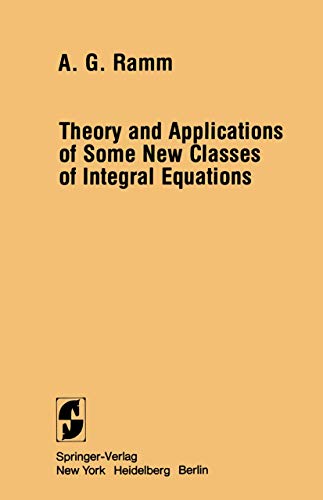 Beispielbild fr Theory and Applications of Some New Classes of Integral Equations zum Verkauf von Better World Books