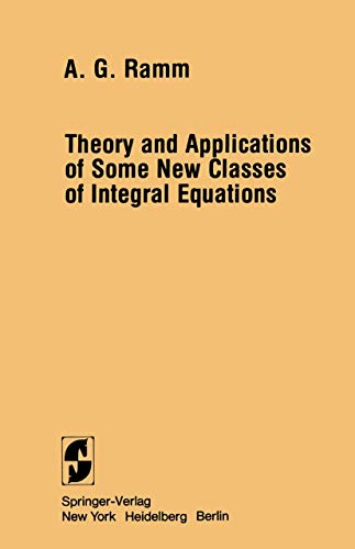 Imagen de archivo de Theory and Applications of Some New Classes of Integral Equations a la venta por Better World Books