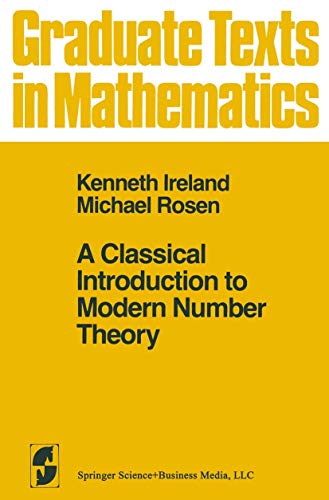 A Classical Introduction to Modern Number Theory - Ireland, Kenneth F.;Rosen, Michael I.