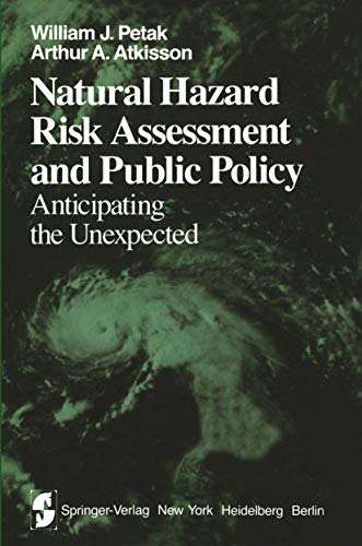 Stock image for Natural Hazard Risk Assessment and Public Policy: Anticipating the Unexpected for sale by ThriftBooks-Atlanta