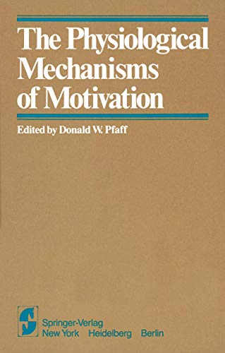 Beispielbild fr The Physiological Mechanisms of Motivation zum Verkauf von Better World Books
