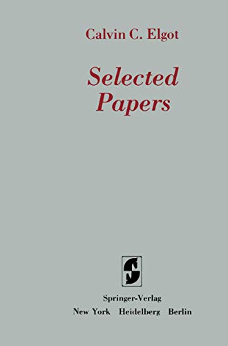 Selected Papers (9780387906980) by Elgot, C. C.; Edited By Stephen L. Bloom