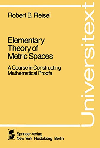 Stock image for Elementary Theory of Metric Spaces: A Course in Constructing Mathematical Proofs (Universitext) for sale by Bill's Books